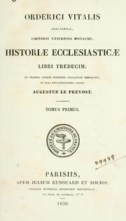 Cover of: Orderici Vitalis ...: Historiae ecclesiasticae libri tredecem