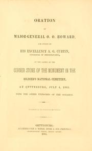 Cover of: Oration of Major-General O.O. Howard, and speech of His Excellency, A.G. Curtin ...