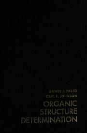 Cover of: Organic structure determination by Daniel J. Pasto