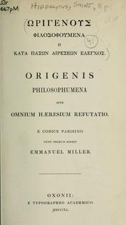 Cover of: Origenis Philosophumena: sive, Omnium Haeresium refutatio