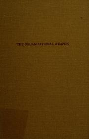 Cover of: The organizational weapon