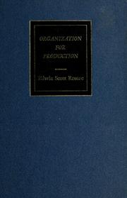 Cover of: Organization for production by Edwin Scott Roscoe