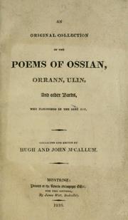 Cover of: An original collection of the poems of Ossian, Orrann, Ulin, and other bards, who flourished in the same age by Hugh M'Callum