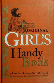 Cover of: The original girl's handy book by Lina Beard