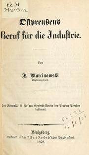 Cover of: Ostpreuszens Beruf für die Industrie. by F. Marcinowski