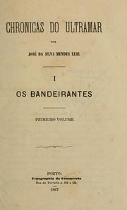 Os bandeirantes by José da Silva Mendes Leal