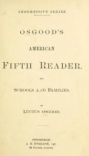 Cover of: Osgood's American fifth reader by Lucius Osgood, Lucius Osgood