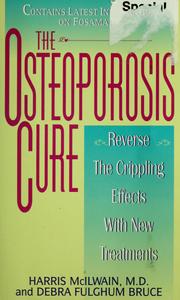 Cover of: The osteoporosis cure: reverse the crippling effects with new treatments