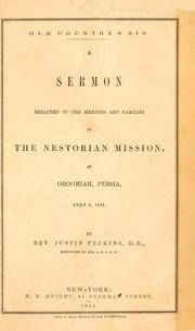 Cover of: Our country's sin.: A sermon preached to the members and families of the Nestorian mission at Oroomiah, Persia, July 3, 1853.