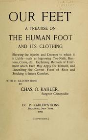 Cover of: Our feet; a treatise on the human foot and its clothing ... by Charles Kahler