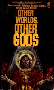 Cover of: Other worlds, other gods by Mayo Mohs, Mayo (editor) MOHS, Mayo Mohs