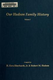 Cover of: Our Hudson family history | H. Ezra Eberhardt