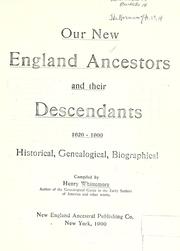 Cover of: Our New England ancestors and their descendants, 1620-1900 by Whittemore, Henry