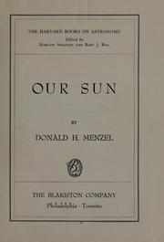Cover of: Our sun. by Donald Howard Menzel
