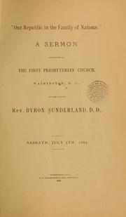 Cover of: "Our republic in the family of nations": a sermon delivered at the First Presbyterian church, Washington, D.C.