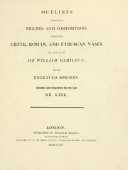 Cover of: Outlines from the figures and compositions upon the Greek, Roman, and Etruscan vases of the late Sir William Hamilton with engraved borders