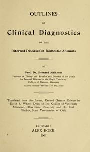 Cover of: Outlines of clinical diagnostics of the internal diseases of domestic animals by Bernhard Malkmus