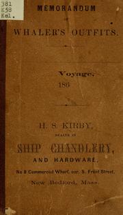 Outfits for a whaling voyage by Kirby, H. S. of New Bedford.