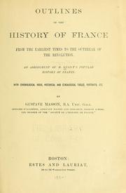 Cover of: Outlines of the history of France from the earliest times to outbreak of the revolution