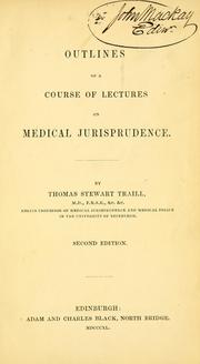 Cover of: Outlines of a course of lectures on medical jurisprudence by Thomas Stewart Traill, Thomas Stewart Traill