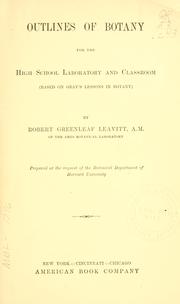 Cover of: Outlines of botany for the high school laboratory and classroom: (based on Gray's Lessons in botany)