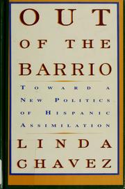 Cover of: Out of the barrio: toward a new politics of Hispanic assimilation