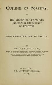 Cover of: Outlines of forestry by Edwin J. Houston