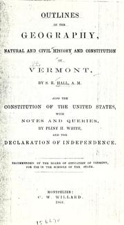 Cover of: Outlines of the geography, natural and civil history and constitution of Vermont.: Also the Constitution of the United States. with notes and queries