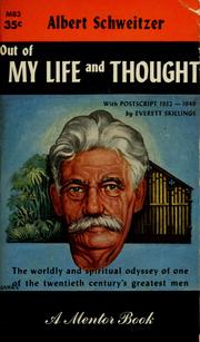 Out of my life and thought by Albert Schweitzer