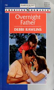 Cover of: Overnight father by Debbi Rawlins