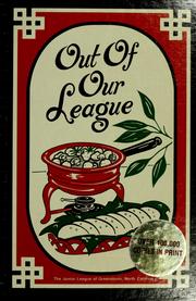 Cover of: Out of our league by the Junior League of Greensboro, Inc.