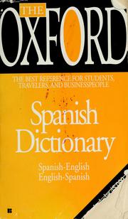 Cover of: The Oxford Spanish dictionary: Spanish-English/English-Spanish = español-inglés/inglés-español