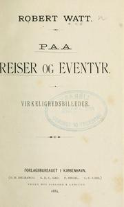 Cover of: Paa reiser og eventyr. by Robert Watt
