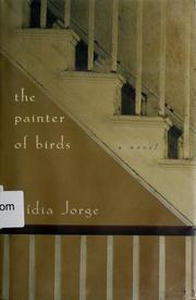 The painter of birds by Lídia Jorge
