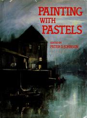 Cover of: Painting with pastels by Aubrey Sykes ... [et al.] ; edited by Peter D. Johnson.