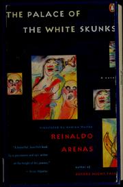 Cover of: The palace of the white skunks by Reinaldo Arenas