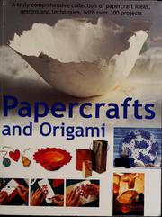 Cover of: Papercrafts and origami by consultant editor, Lucy Painter.
