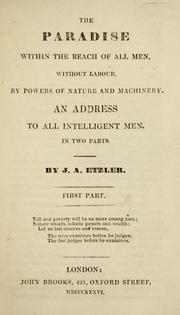 Cover of: The paradise within the reach of all men, without labour, by powers of nature and machinery: an address to all intelligent men