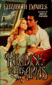 Cover of: Paradise in his arms by Elizabeth Daniels