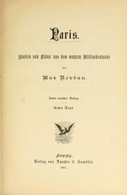 Cover of: Paris, Studien und Bilder aus dem wahren Milliardenlande by Nordau, Max Simon, Nordau, Max Simon