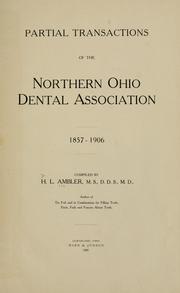 Cover of: Partial transactions of the Northern Ohio Dental Association, 1857-1906.