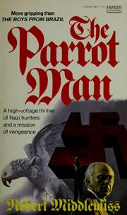 Cover of: The parrot man by Robert Middlemiss