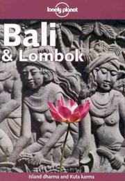 Cover of: Lonely Planet Bali & Lombok (7th ed) by Paul Greenway, James Lyon, Tony Wheeler