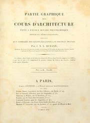 Cover of: Partie graphique des cours d'architecture faits à l'Ecole royale polytechnique depuis sa réorganisation by Jean-Nicolas-Louis Durand