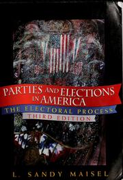 Cover of: Parties and elections in America: the electoral process