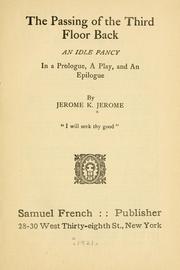 Cover of: The passing of the third floor back by Jerome Klapka Jerome