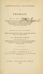 Cover of: Pathological researches on phthisis by Pierre Charles Alexandre Louis