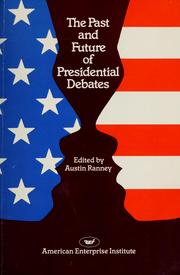 The Past and future of Presidential debates by Austin Ranney