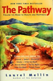 Cover of: The pathway: follow the road to health and happiness