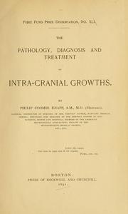 Cover of: The pathology, diagnosis and treatment of intra-cranial growths